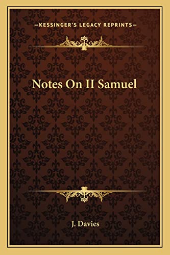 Notes On II Samuel (9781163592540) by Davies, J