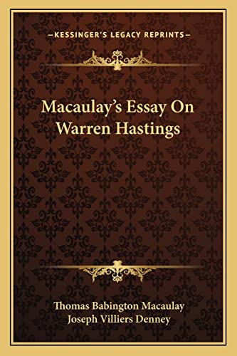 Macaulay's Essay on Warren Hastings (9781163598597) by Macaulay, Thomas Babington