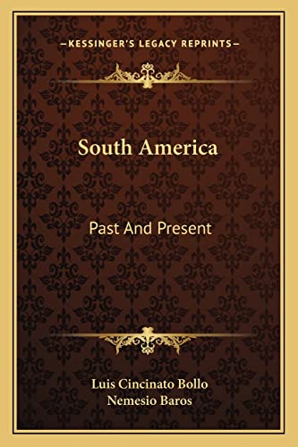 9781163601280: South America: Past And Present