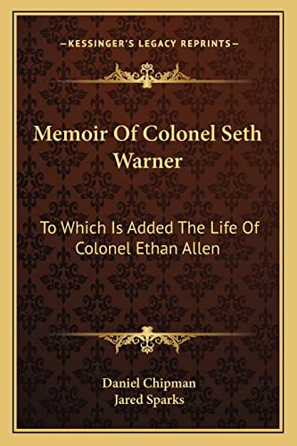 9781163601440: Memoir Of Colonel Seth Warner: To Which Is Added The Life Of Colonel Ethan Allen