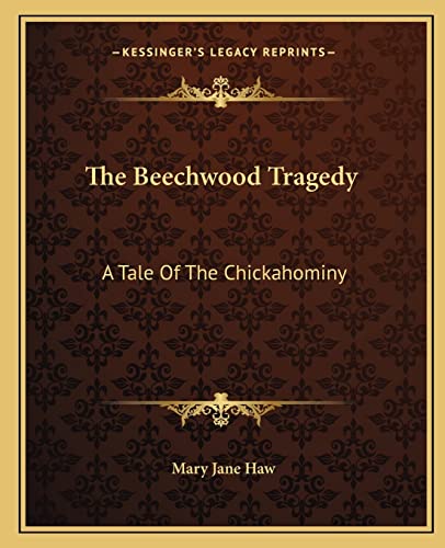 Stock image for The Beechwood Tragedy: A Tale Of The Chickahominy for sale by ALLBOOKS1