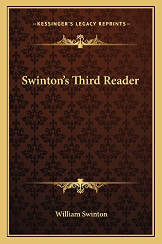 Swinton's Third Reader (9781163603796) by Swinton, William