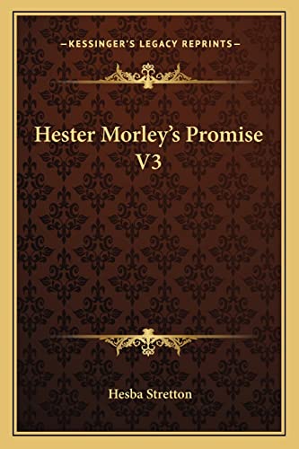 Hester Morley's Promise V3 (9781163606438) by Stretton, Hesba