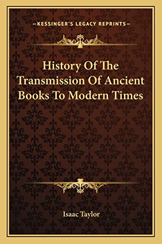 Imagen de archivo de History of the Transmission of Ancient Books to Modern Times a la venta por THE SAINT BOOKSTORE