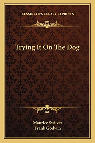 Beispielbild fr Trying It On The Dog zum Verkauf von THE SAINT BOOKSTORE