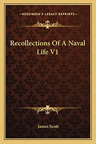 9781163617267: Recollections Of A Naval Life V1