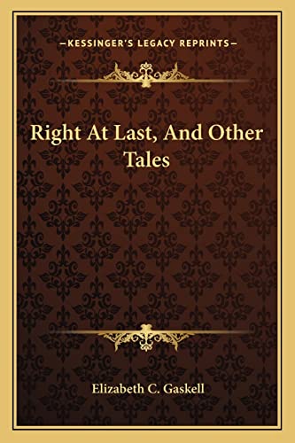 9781163617588: Right At Last, And Other Tales