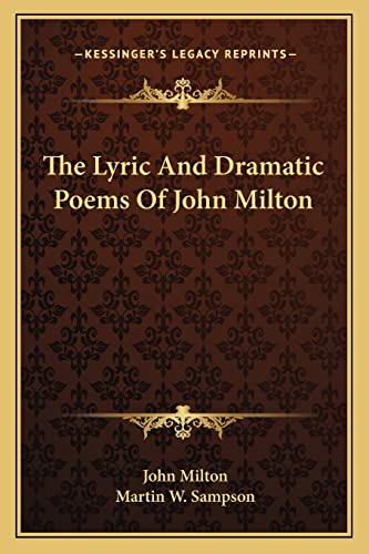 9781163628348: The Lyric And Dramatic Poems Of John Milton