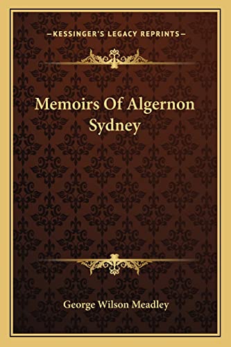 Stock image for Memoirs Of Algernon Sydney for sale by ALLBOOKS1