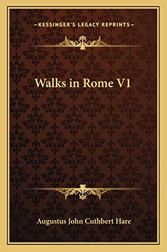 Walks in Rome V1 (9781163634776) by Hare, Augustus John Cuthbert