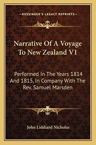 Stock image for Narrative of a Voyage to New Zealand V1: Performed in the Years 1814 and 1815, in Company with the REV. Samuel Marsden for sale by THE SAINT BOOKSTORE