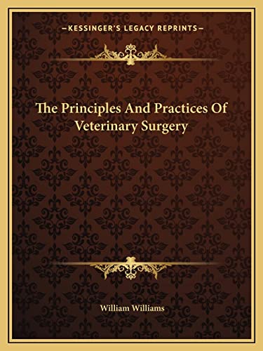 9781163641286: The Principles and Practices of Veterinary Surgery