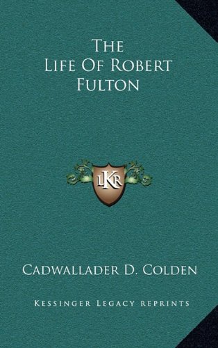 9781163646540: The Life of Robert Fulton