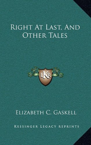 9781163650912: Right at Last, and Other Tales