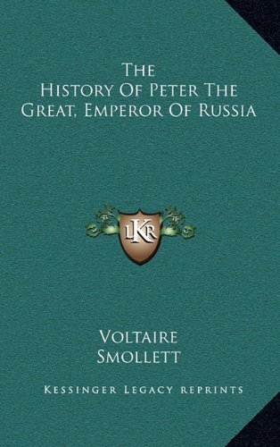 9781163652138: The History Of Peter The Great, Emperor Of Russia
