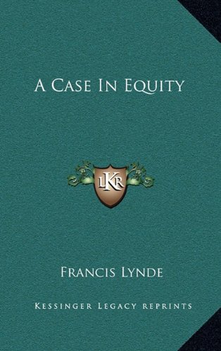 A Case In Equity (9781163652411) by Lynde, Francis