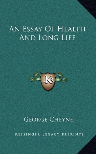 An Essay Of Health And Long Life (9781163653555) by Cheyne, George