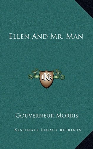Ellen And Mr. Man (9781163654750) by Morris, Gouverneur