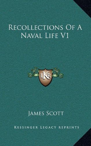 9781163658468: Recollections Of A Naval Life V1