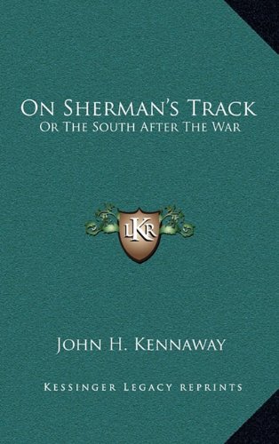 9781163659847: On Sherman's Track: Or The South After The War