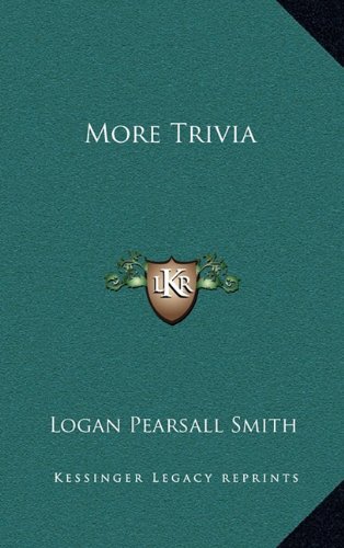 More Trivia (9781163663332) by Smith, Logan Pearsall