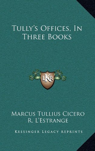 9781163664278: Tully's Offices, in Three Books