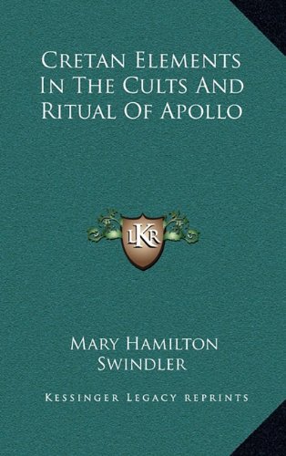 Cretan Elements In The Cults And Ritual Of Apollo