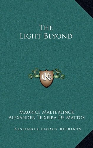 The Light Beyond (9781163665930) by Maeterlinck, Maurice
