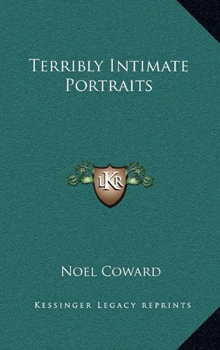 Terribly Intimate Portraits (9781163667422) by Coward, Noel