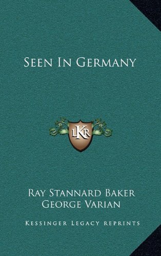 Seen In Germany (9781163669495) by Baker, Ray Stannard