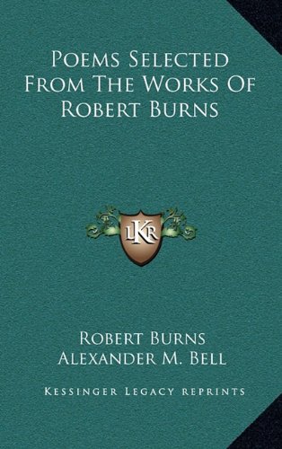 Poems Selected From The Works Of Robert Burns (9781163670491) by Burns, Robert