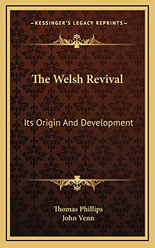 9781163674604: The Welsh Revival: Its Origin And Development