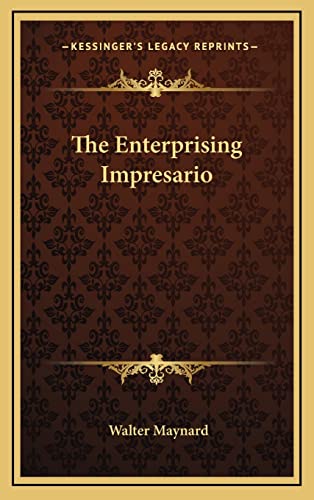 9781163674826: The Enterprising Impresario