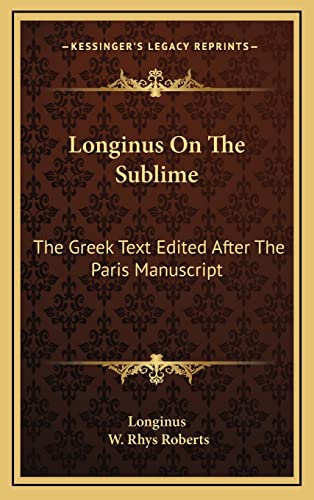 Stock image for Longinus On The Sublime: The Greek Text Edited After The Paris Manuscript for sale by ALLBOOKS1