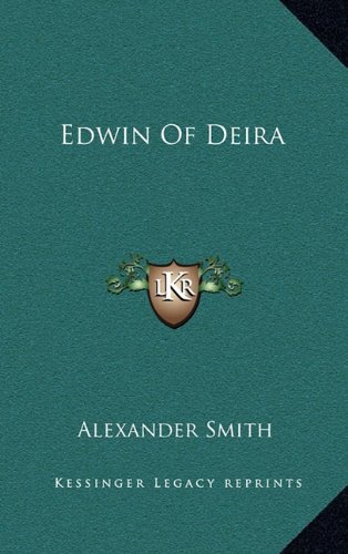 Edwin of Deira (9781163678770) by Smith, Alexander Captain