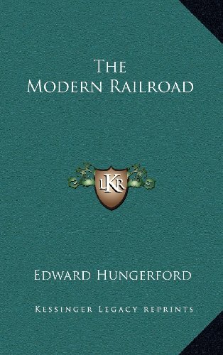 9781163679760: The Modern Railroad