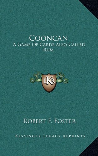 9781163688311: Cooncan: A Game Of Cards Also Called Rum