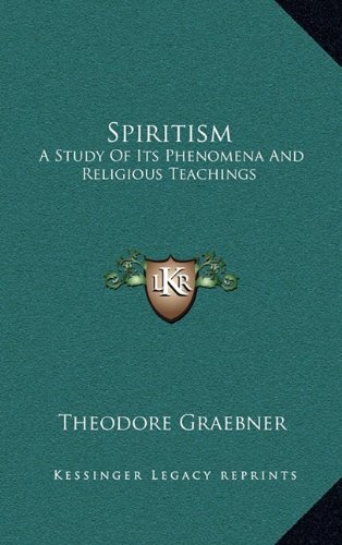 9781163689486: Spiritism: A Study of Its Phenomena and Religious Teachings