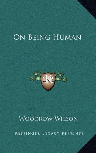 On Being Human (9781163694787) by Wilson, Woodrow