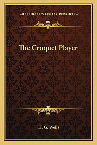 9781163699614: The Croquet Player