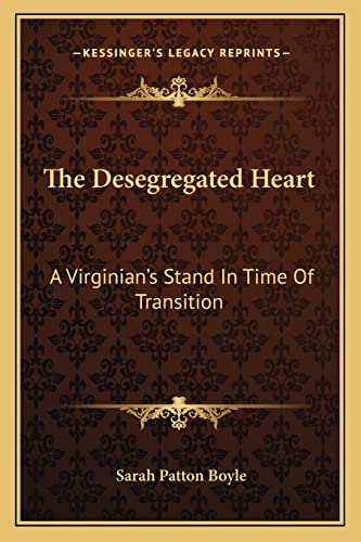 Stock image for The Desegregated Heart: A Virginian's Stand In Time Of Transition for sale by SecondSale