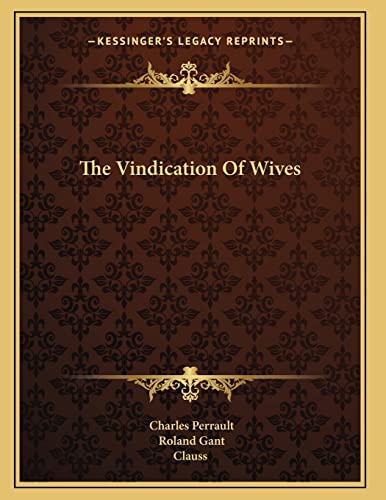 9781163700198: The Vindication Of Wives