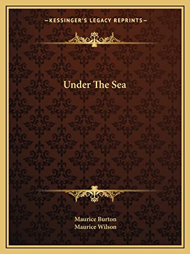 Under The Sea (9781163700419) by Burton, Maurice