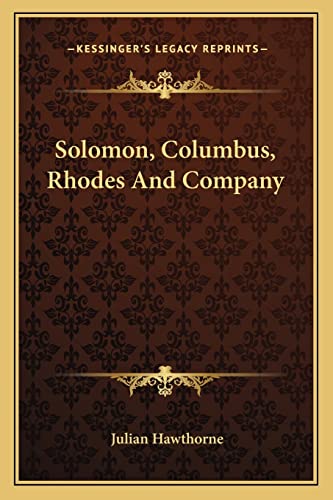 Solomon, Columbus, Rhodes And Company (9781163701898) by Hawthorne, Julian