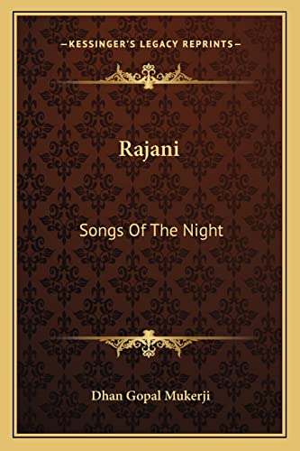 Rajani: Songs Of The Night (9781163705797) by Mukerji, Dhan Gopal