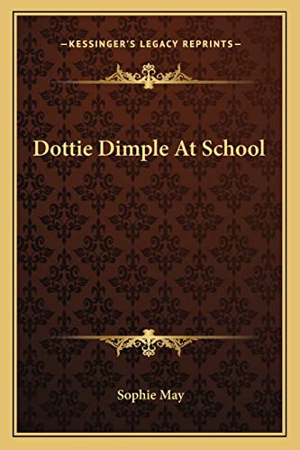 Dottie Dimple At School (9781163710876) by May, Sophie