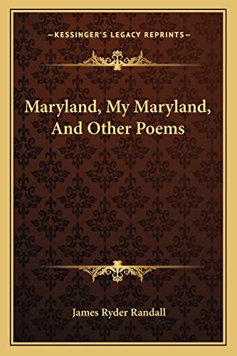 9781163711392: Maryland, My Maryland, And Other Poems