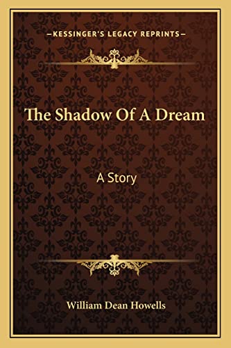 9781163713150: The Shadow Of A Dream: A Story