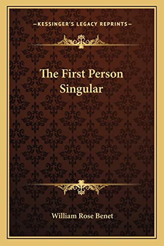 The First Person Singular (9781163716687) by Benet, William Rose