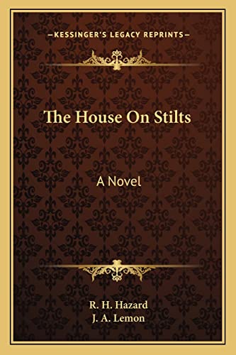 9781163719183: The House on Stilts